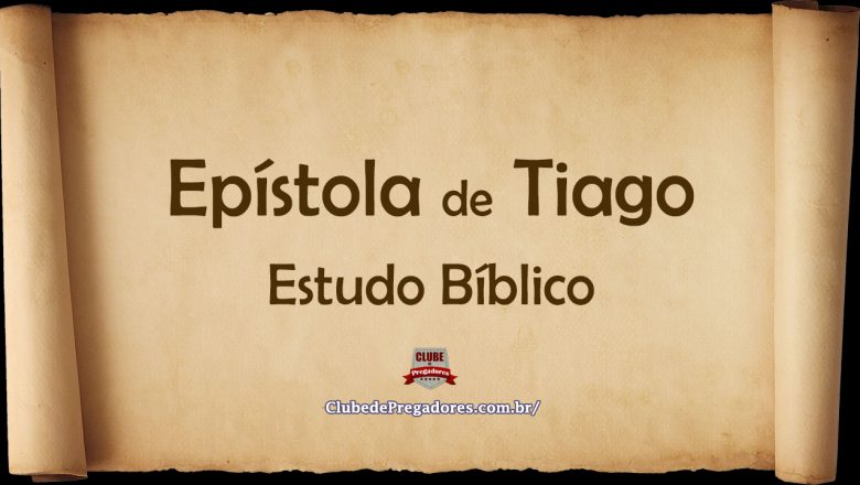 Epístola de Tiago – Estudo Bíblico