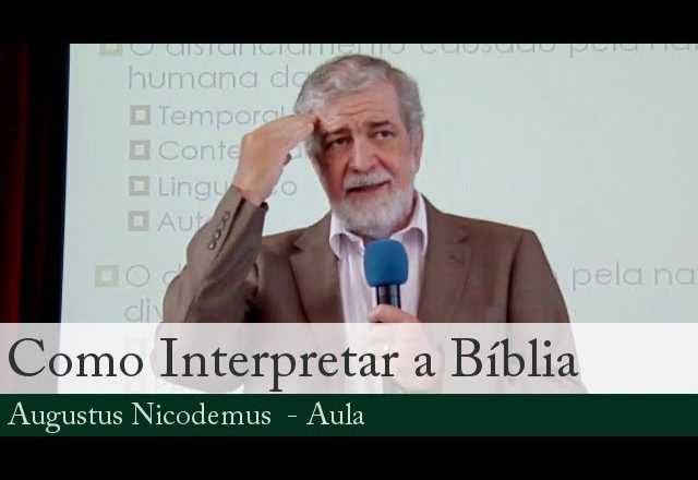 Como Interpretar a Bíblia – Augustus Nicodemus