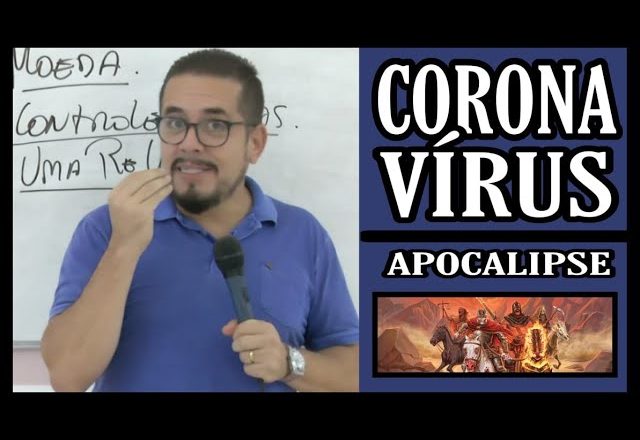 Coronavírus e o fim dos tempos – Estudo Bíblico – Estudo Teológico – Palavra 2020