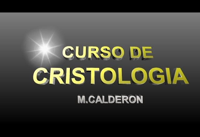 CLASE 1 DE CRISTOLOGIA – INTRODUCCION