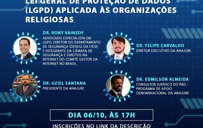 ANAJURE realiza Seminário online e gratuito sobre Lei Geral de Proteção de Dados (LGPD) aplicada às organizações religiosas