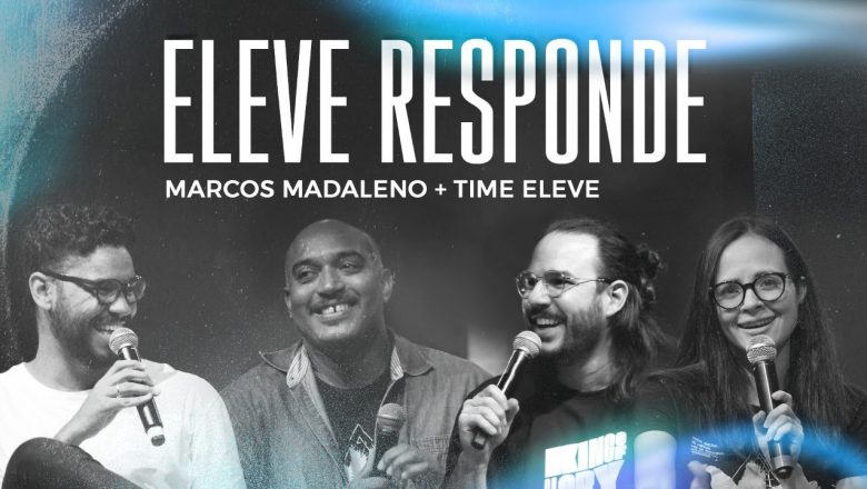 ELEVE RESPONDE | Marcos Madaleno + Time eleve