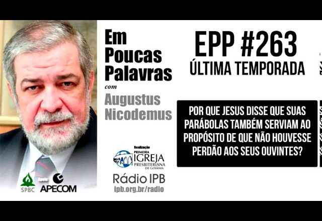 EPP #263 | OUVINTES SEM PERDÃO? – AUGUSTUS NICODEMUS