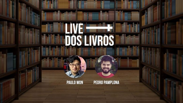 LIVE DOS LIVROS | Paulo Won e Pedro Pamplona