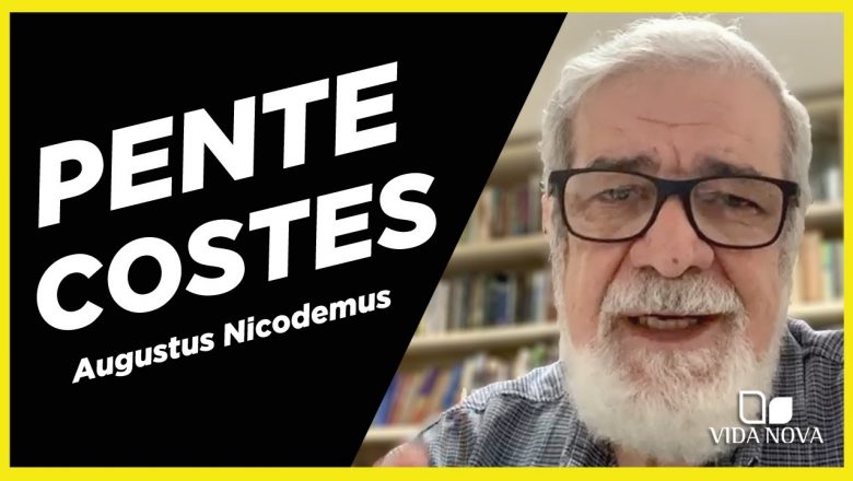 O PENTECOSTES E O CRESCIMENTO DA IGREJA | AUGUSTUS NICODEMUS