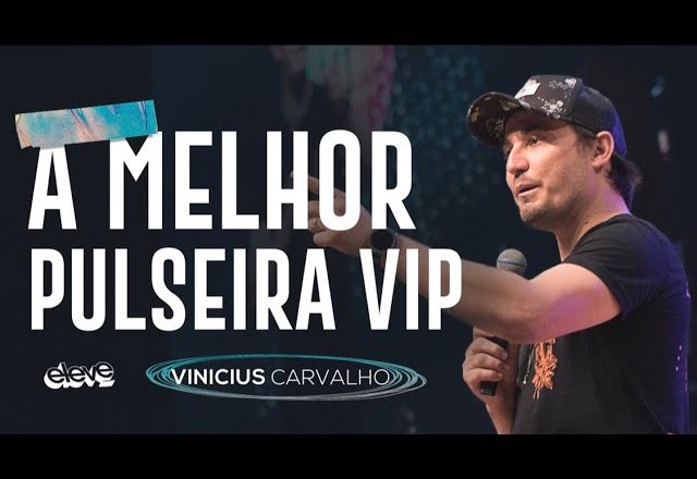 A MELHOR PULSEIRA VIP | Vinicius Carvalho #EleveXperience