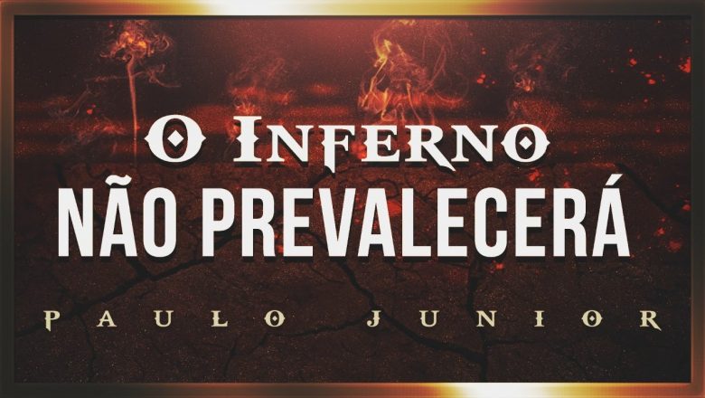 As Portas do Inferno Não Prevalecerão – Culto AO VIVO – Pr Paulo Junior – 21/06/2020