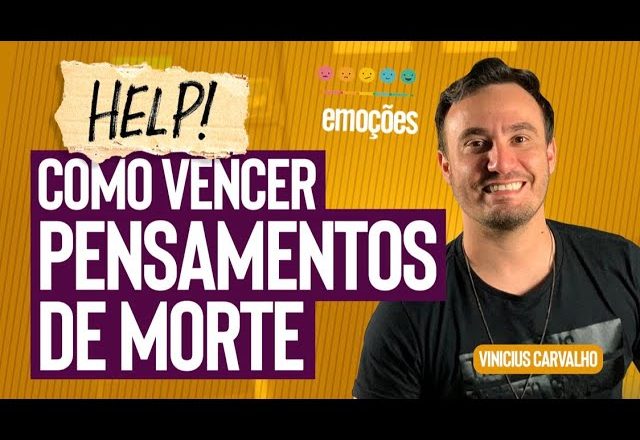 COMO VENCER PENSAMENTOS DE MORTE | Vinicius Carvalho ELEVE TALKS #04