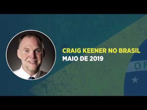 CRAIG KEENER NO BRASIL — MAIO DE 2019
