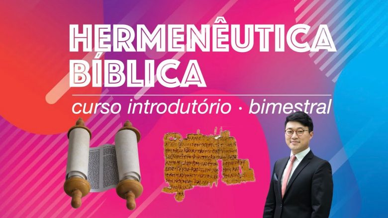 CURSO ON LINE HERMENÊUTICA BÍBLICA | Paulo Won