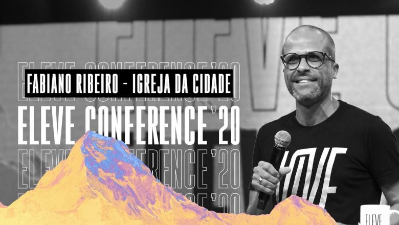 FABIANO RIBEIRO | GERAÇÃO DE ISSACAR #EleveConference2020