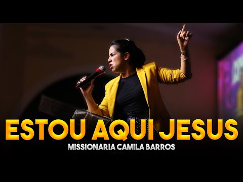 Missionária Camila Barros / Eu Estou Aqui Jesus