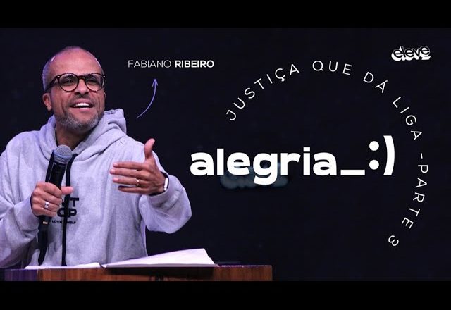JUSTIÇA QUE DÁ LIGA – ALEGRIA | Fabiano Ribeiro