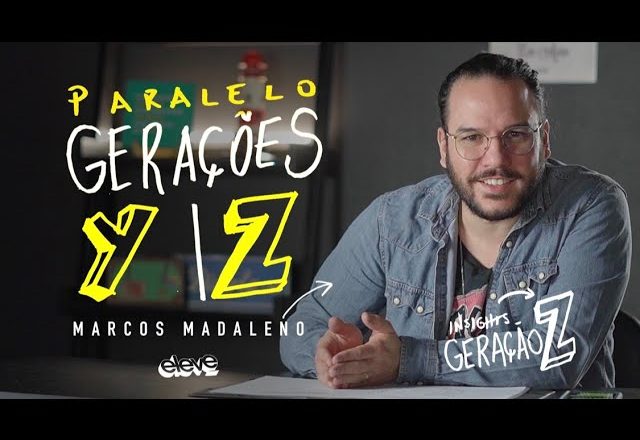 PARALELO GERAÇÕES Y e Z | MARCOS MADALENO Insights Geração Z #02