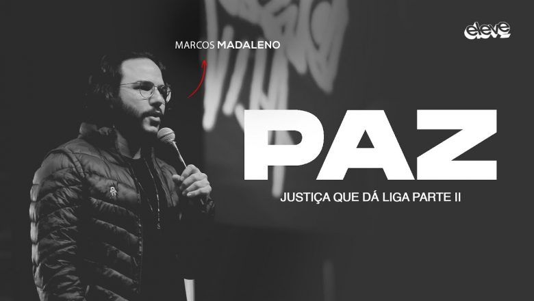 PAZ | Série #JUSTICAQUEDÁLIGA | Marcos Madaleno