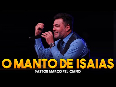 Pastor Marco Feliciano 202 / O Manto de Isaías