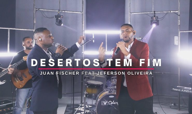 Juan Fischer lança single com participação de Jeferson Oliveira – Desertos tem Fim